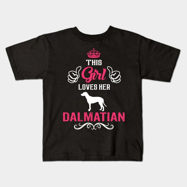 This Girl Loves Her DALMATIAN Cool Gift Kids T-Shirt by Pannolinno